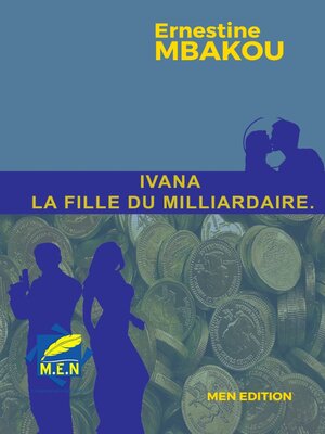 cover image of Ivana, la fille du milliardaire